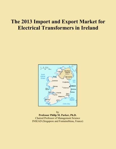 The 2013 Import and Export Market for Electrical Transformers in Ireland