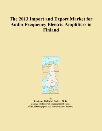 The 2013 Import and Export Market for Audio-Frequency Electric Amplifiers in Finland