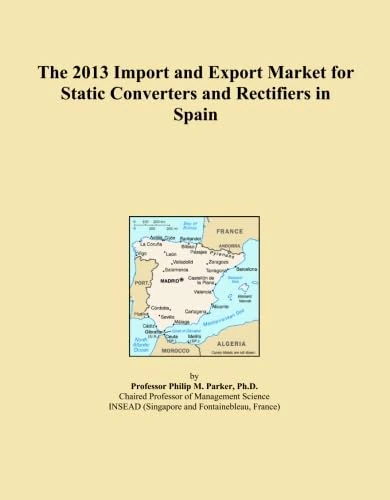 The 2013 Import and Export Market for Static Converters and Rectifiers in Spain