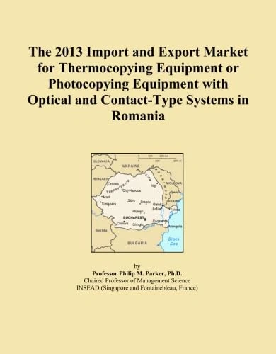The 2013 Import and Export Market for Thermocopying Equipment or Photocopying Equipment with Optical and Contact-Type Systems in Romania