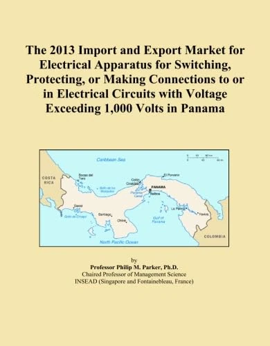 The 2013 Import and Export Market for Electrical Apparatus for Switching, Protecting, or Making Connections to or in Electrical Circuits with Voltage Exceeding 1,000 Volts in Panama