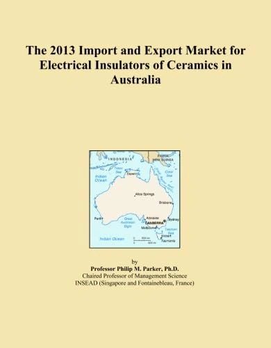 2013 Import Export Market Electrical Insulators Ceramics Australia