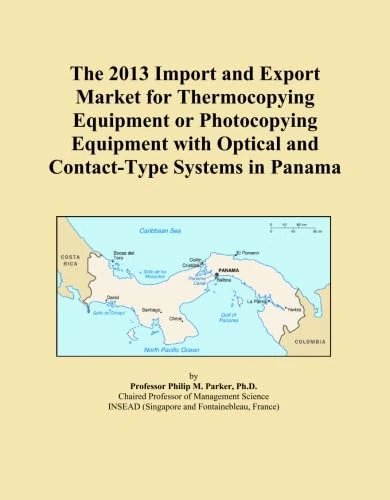 The 2013 Import and Export Market for Thermocopying Equipment or Photocopying Equipment with Optical and Contact-Type Systems in Panama