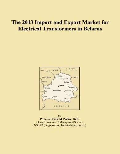 The 2013 Import and Export Market for Electrical Transformers in Belarus