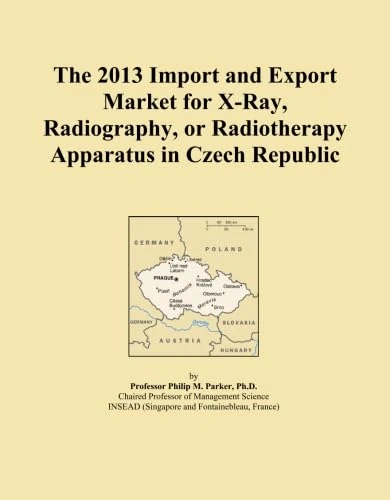The 2013 Import and Export Market for X-Ray, Radiography, or Radiotherapy Apparatus in Czech Republic