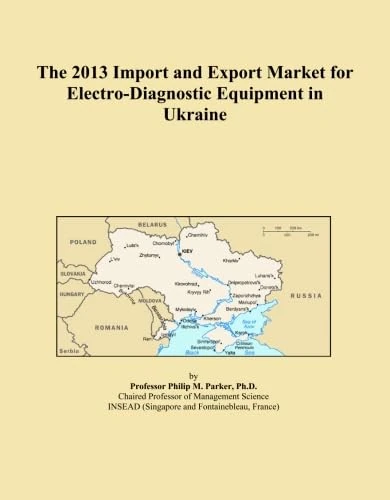 The 2013 Import and Export Market for Electro-Diagnostic Equipment in Ukraine