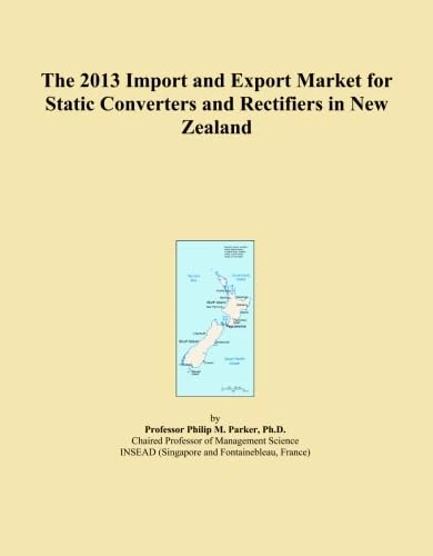 The 2013 Import and Export Market for Static Converters and Rectifiers in New Zealand