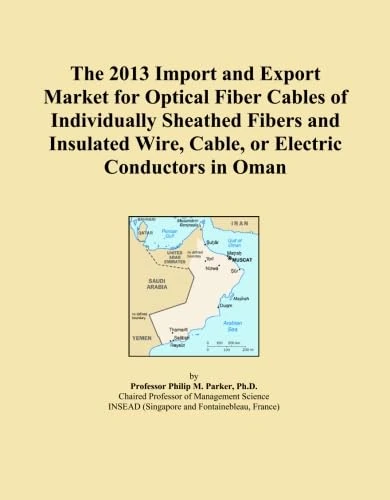 The 2013 Import and Export Market for Optical Fiber Cables of Individually Sheathed Fibers and Insulated Wire, Cable, or Electric Conductors in Oman