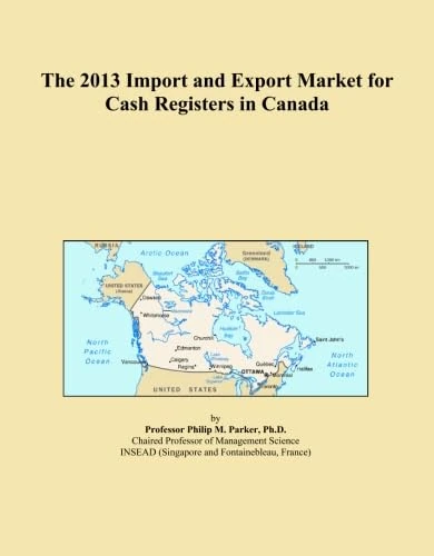 The 2013 Import and Export Market for Cash Registers in Canada
