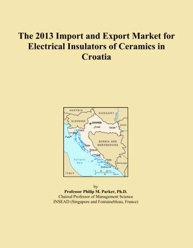 2013 Electrical Insulators Ceramics Import Export Market Croatia