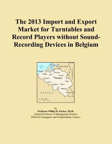 The 2013 Import and Export Market for Turntables and Record Players without Sound-Recording Devices in Belgium