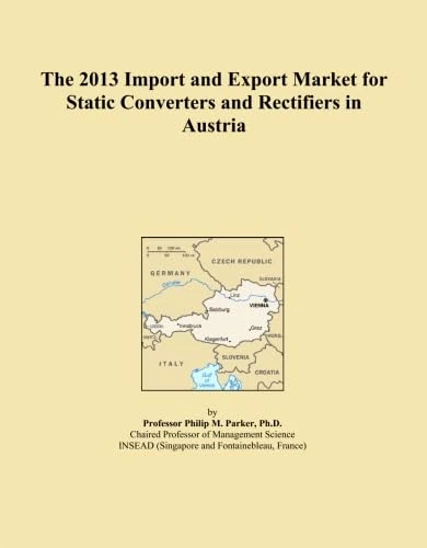 The 2013 Import and Export Market for Static Converters and Rectifiers in Austria
