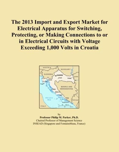 The 2013 Import and Export Market for Electrical Apparatus for Switching, Protecting, or Making Connections to or in Electrical Circuits with Voltage Exceeding 1,000 Volts in Croatia
