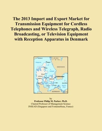 The 2013 Import and Export Market for Transmission Equipment for Cordless Telephones and Wireless Telegraph, Radio Broadcasting, or Television Equipment with Reception Apparatus in Denmark