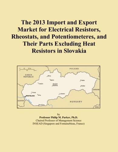 The 2013 Import and Export Market for Electrical Resistors, Rheostats, and Potentiometeres, and Their Parts Excluding Heat Resistors in Slovakia