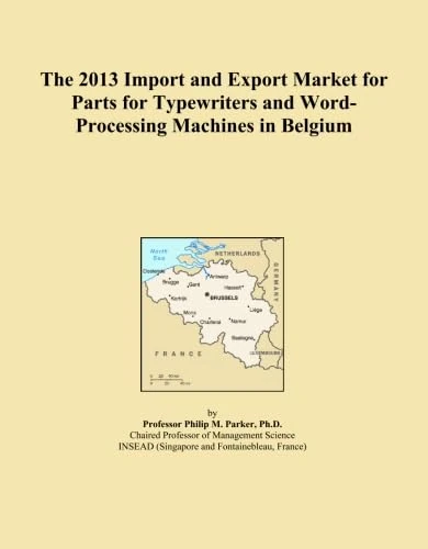 The 2013 Import and Export Market for Parts for Typewriters and Word-Processing Machines in Belgium