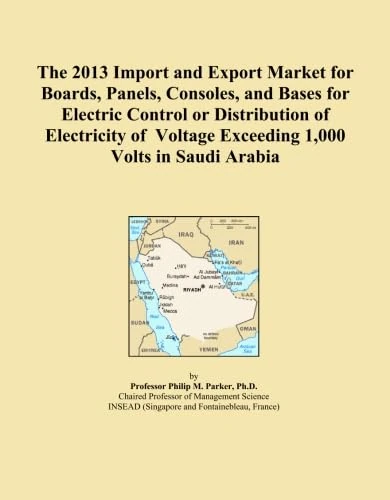 The 2013 Import and Export Market for Boards, Panels, Consoles, and Bases for Electric Control or Distribution of Electricity of Voltage Exceeding 1,000 Volts in Saudi Arabia
