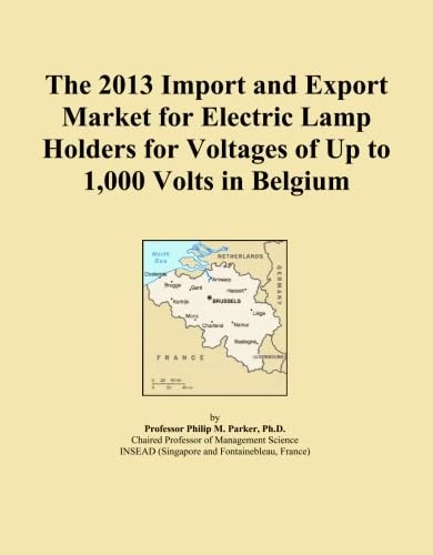 The 2013 Import and Export Market for Electric Lamp Holders for Voltages of Up to 1,000 Volts in Belgium