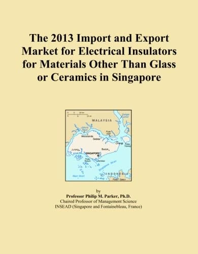 The 2013 Import and Export Market for Electrical Insulators for Materials Other Than Glass or Ceramics in Singapore