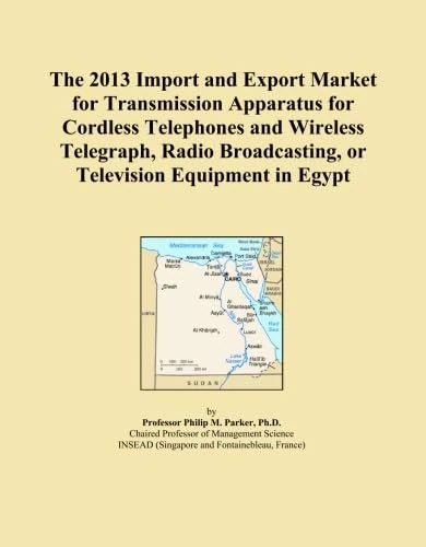 The 2013 Import and Export Market for Transmission Apparatus for Cordless Telephones and Wireless Telegraph, Radio Broadcasting, or Television Equipment in Egypt
