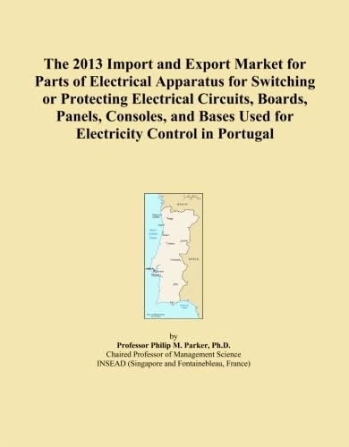 The 2013 Import and Export Market for Parts of Electrical Apparatus for Switching or Protecting Electrical Circuits, Boards, Panels, Consoles, and Bases Used for Electricity Control in Portugal