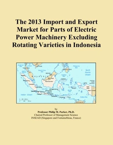 The 2013 Import and Export Market for Parts of Electric Power Machinery Excluding Rotating Varieties in Indonesia