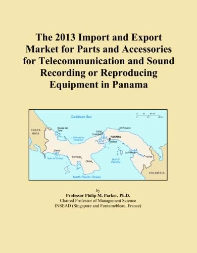The 2013 Import and Export Market for Parts and Accessories for Telecommunication and Sound Recording or Reproducing Equipment in Panama