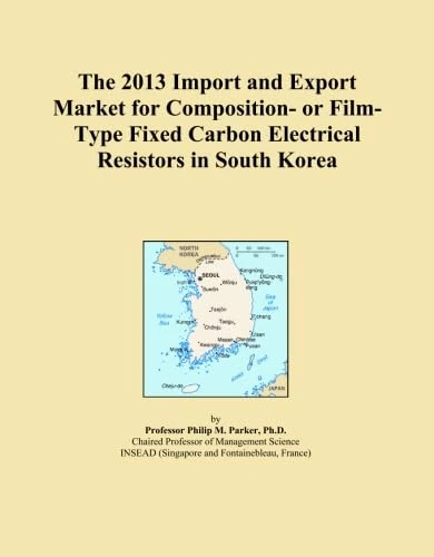 The 2013 Import and Export Market for Composition- or Film-Type Fixed Carbon Electrical Resistors in South Korea