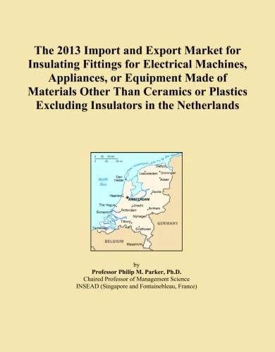 The 2013 Import and Export Market for Insulating Fittings for Electrical Machines, Appliances, or Equipment Made of Materials Other Than Ceramics or Plastics Excluding Insulators in the Netherlands