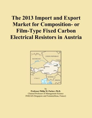 The 2013 Import and Export Market for Composition- or Film-Type Fixed Carbon Electrical Resistors in Austria