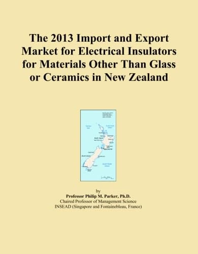The 2013 Import and Export Market for Electrical Insulators for Materials Other Than Glass or Ceramics in New Zealand