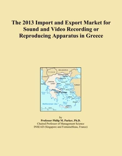 The 2013 Import and Export Market for Sound and Video Recording or Reproducing Apparatus in Greece