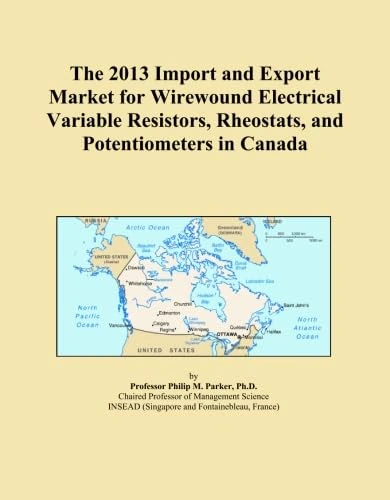 The 2013 Import and Export Market for Wirewound Electrical Variable Resistors, Rheostats, and Potentiometers in Canada