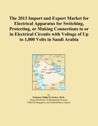 The 2013 Import and Export Market for Electrical Apparatus for Switching, Protecting, or Making Connections to or in Electrical Circuits with Voltage of Up to 1,000 Volts in Saudi Arabia