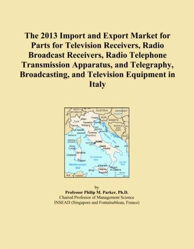 The 2013 Import and Export Market for Parts for Television Receivers, Radio Broadcast Receivers, Radio Telephone Transmission Apparatus, and Telegraphy, Broadcasting, and Television Equipment in Italy