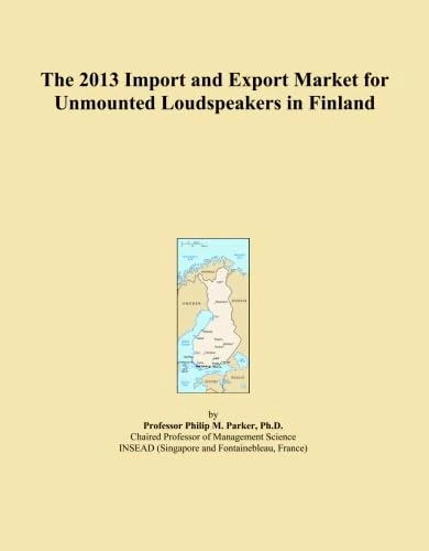 The 2013 Import and Export Market for Unmounted Loudspeakers in Finland
