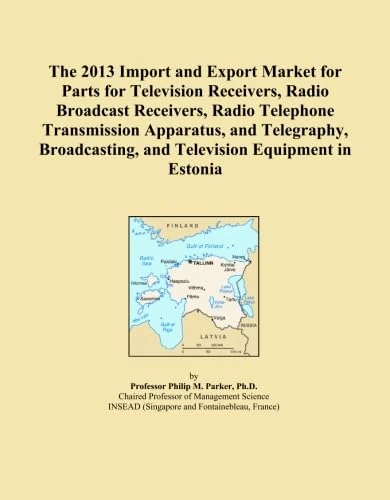 The 2013 Import and Export Market for Parts for Television Receivers, Radio Broadcast Receivers, Radio Telephone Transmission Apparatus, and ... and Television Equipment in Estonia