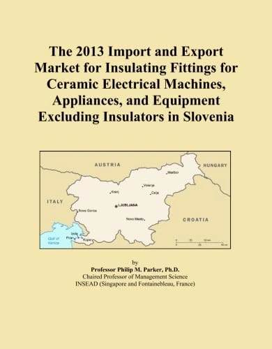 2013 Slovenia Ceramic Insulating Fittings Import Export Market Analysis