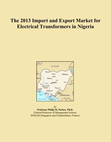 The 2013 Import and Export Market for Electrical Transformers in Nigeria