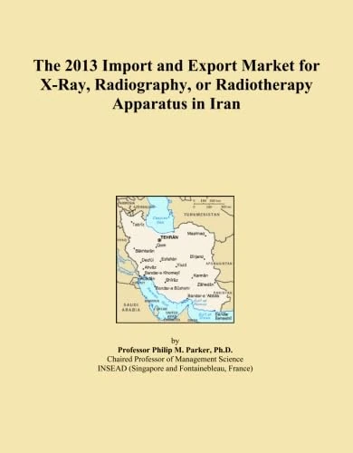 2013 Iran X-Ray Medical Apparatus Import Export Market Analysis