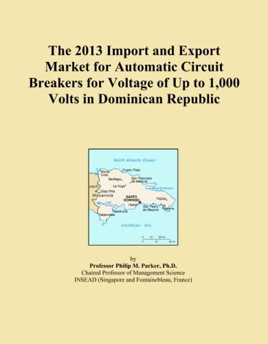 The 2013 Import and Export Market for Automatic Circuit Breakers for Voltage of Up to 1,000 Volts in Dominican Republic