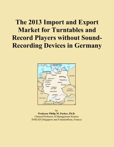 The 2013 Import and Export Market for Turntables and Record Players without Sound-Recording Devices in Germany