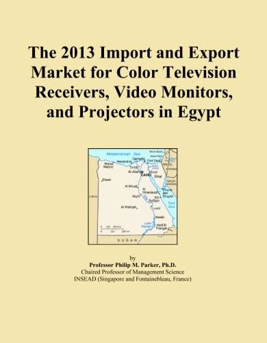 The 2013 Import and Export Market for Color Television Receivers, Video Monitors, and Projectors in Egypt