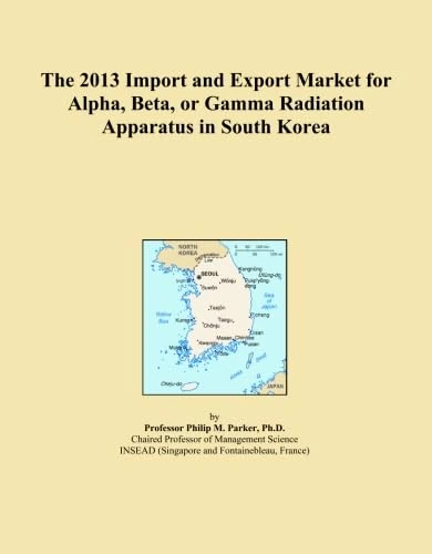 The 2013 Import and Export Market for Alpha, Beta, or Gamma Radiation Apparatus in South Korea