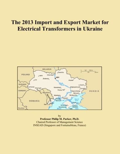The 2013 Import and Export Market for Electrical Transformers in Ukraine