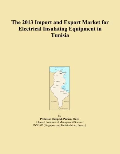The 2013 Import and Export Market for Electrical Insulating Equipment in Tunisia