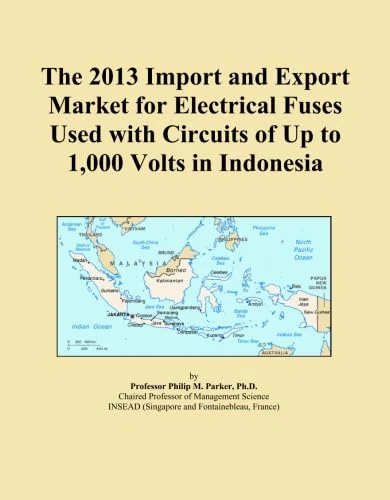 The 2013 Import and Export Market for Electrical Fuses Used with Circuits of Up to 1,000 Volts in Indonesia