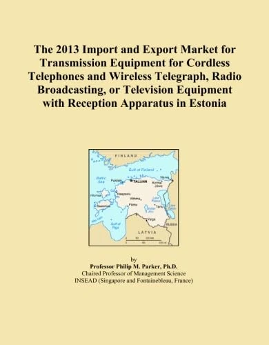 The 2013 Import and Export Market for Transmission Equipment for Cordless Telephones and Wireless Telegraph, Radio Broadcasting, or Television Equipment with Reception Apparatus in Estonia