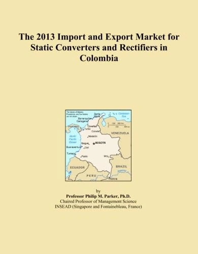 The 2013 Import and Export Market for Static Converters and Rectifiers in Colombia