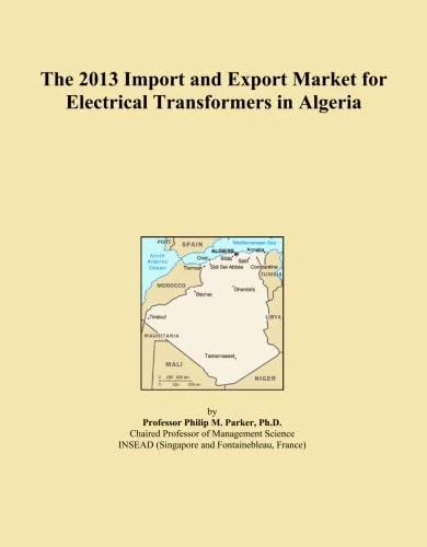The 2013 Import and Export Market for Electrical Transformers in Algeria